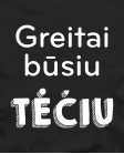 Greitai būsiu tėčiu Greitai būsiu tėčiu